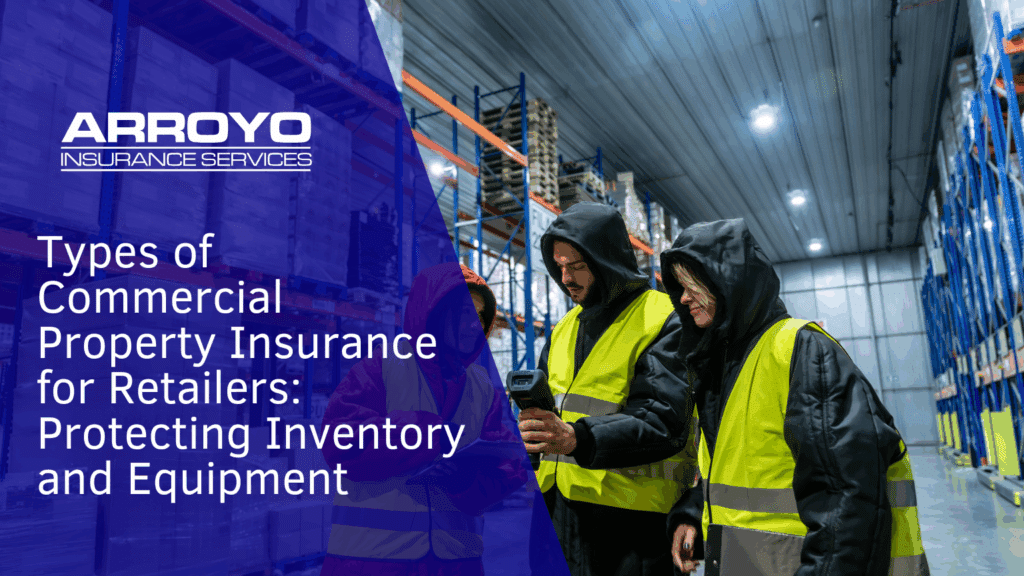 Types of Commercial Property Insurance for Retailers_ Protecting Inventory and Equipment