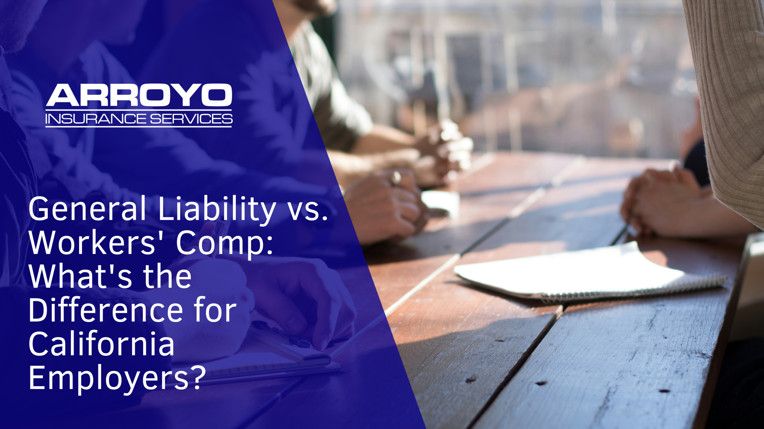 General Liability vs. Workers’ Comp_ What’s the Difference for California Employers