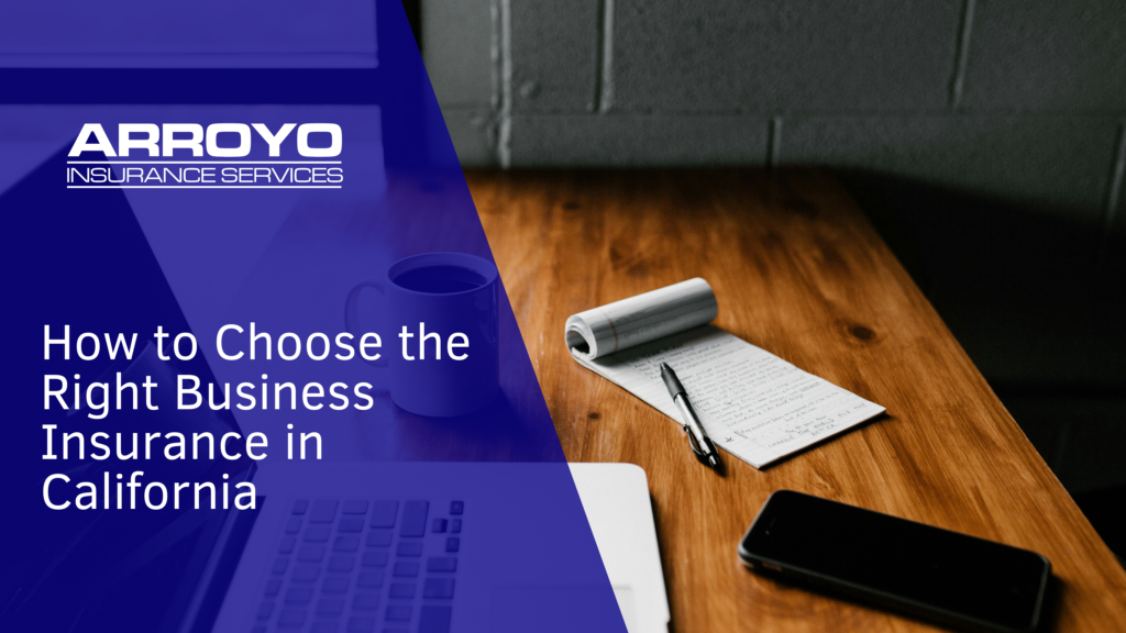 How to Choose the Right Business Insurance in California